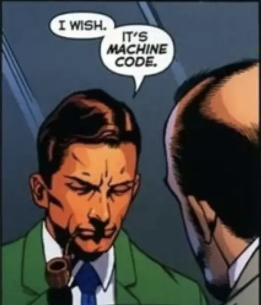 I wish... it's machine code